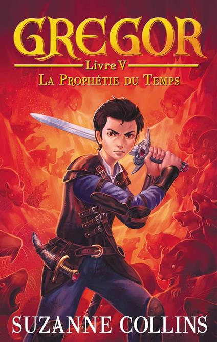 Gregor 5 - La Prophétie du Temps - Suzanne Collins - ebook