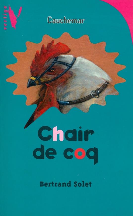 Chair de coq - Bertrand Solet - ebook
