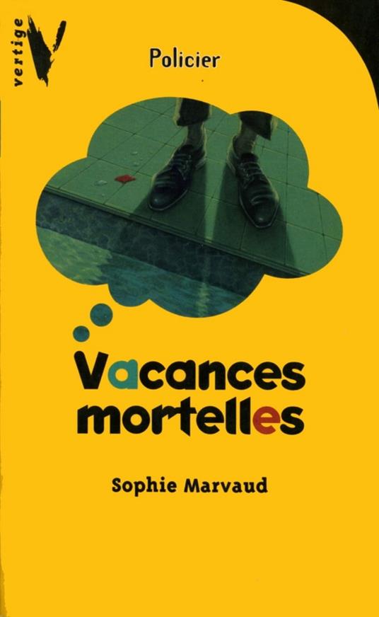 Vacances mortelles - Sophie Marvaud - ebook