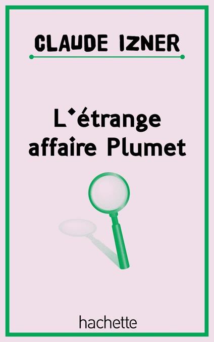L'étrange affaire plumet - Claude Izner,Liliane Korb,Laurence Lefèvre - ebook