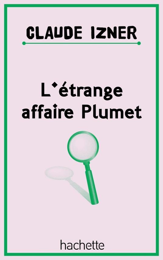 L'étrange affaire plumet - Claude Izner,Liliane Korb,Laurence Lefèvre - ebook
