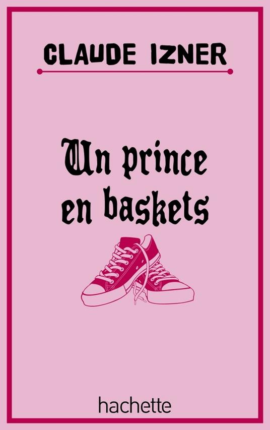 Un prince en baskets - Claude Izner,Liliane Korb,Laurence Lefèvre - ebook