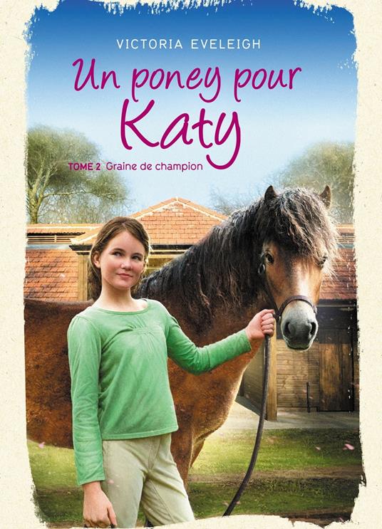 Un poney pour Katy - Tome 2 - Victoria Eveleigh - ebook