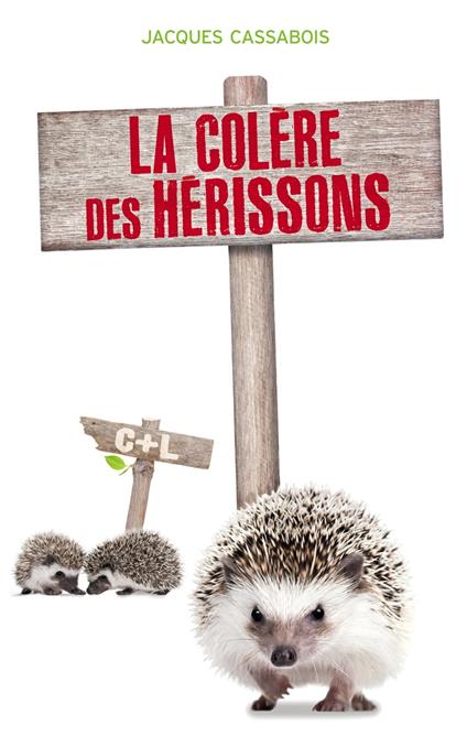 La colère des Hérissons - Jacques Cassabois - ebook