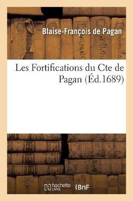 Les Fortifications du Cte de Pagan. Avec des notes sur le texte et des éclaircissemens - de Pagan-B-F - cover