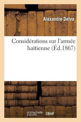 Considérations Sur l'Armée Haïtienne - Alexandre Delva - cover