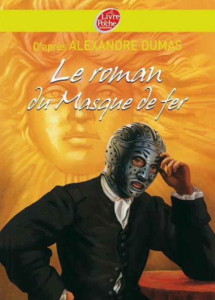 Le roman du masque de fer - Texte abrégé - Alexandre Dumas,Valat Pierre-Marie - ebook