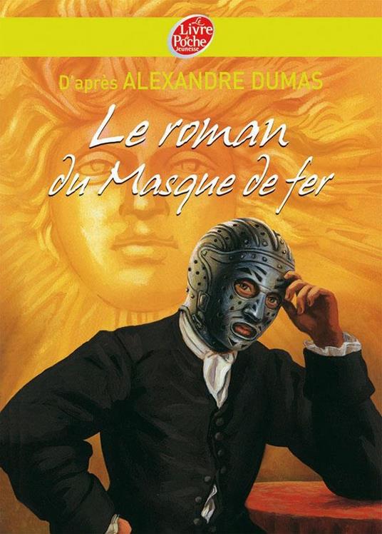 Le roman du masque de fer - Texte abrégé - Alexandre Dumas,Valat Pierre-Marie - ebook