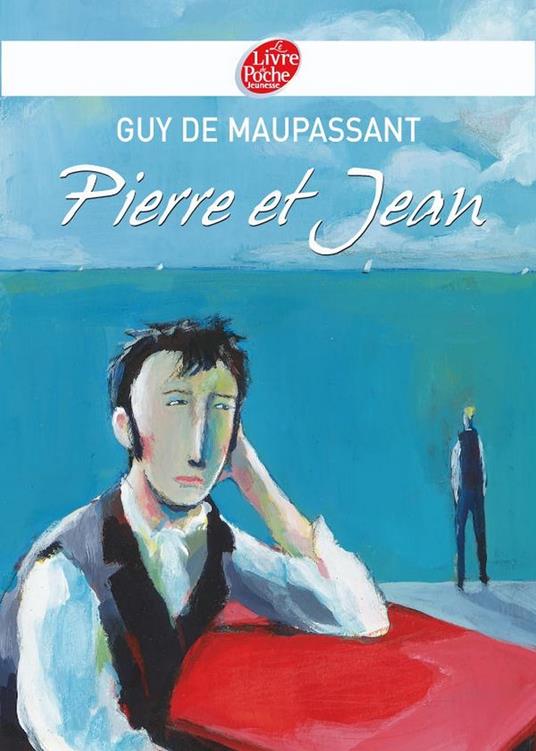 Pierre et Jean - Texte intégral - De Maupassant Guy - ebook