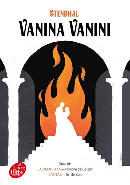 Vanina Vanini - Nantas - La Vendetta - Texte intégral - Honore de Balzac,Stendhal,Valat Pierre-Marie,Emile Zola - ebook