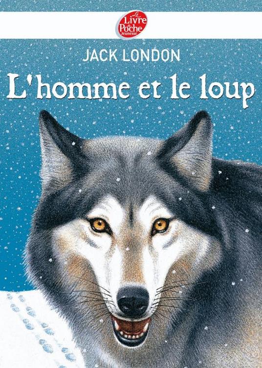 L'homme et le loup et autres nouvelles - Texte intégral - Henri Galeron,Jack London - ebook