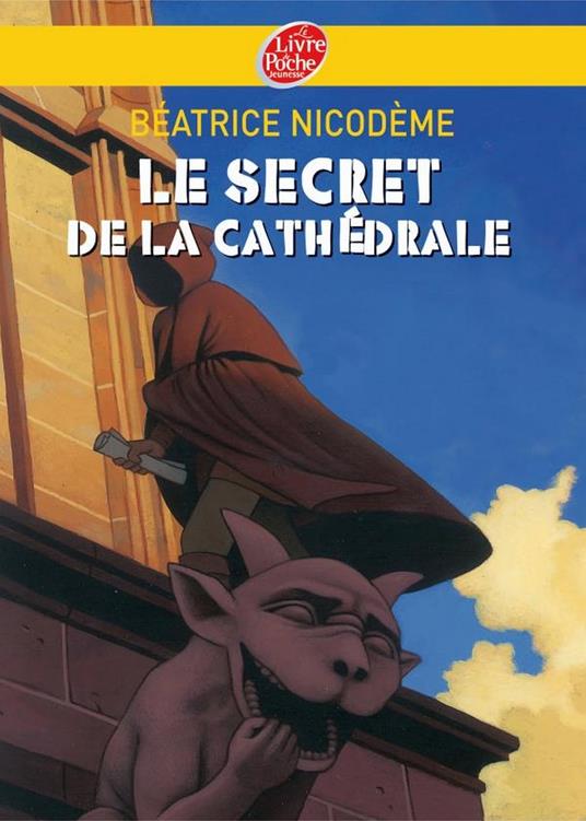 Le secret de la cathédrale - Thomas Ehretsmann,Nicodème Béatrice - ebook