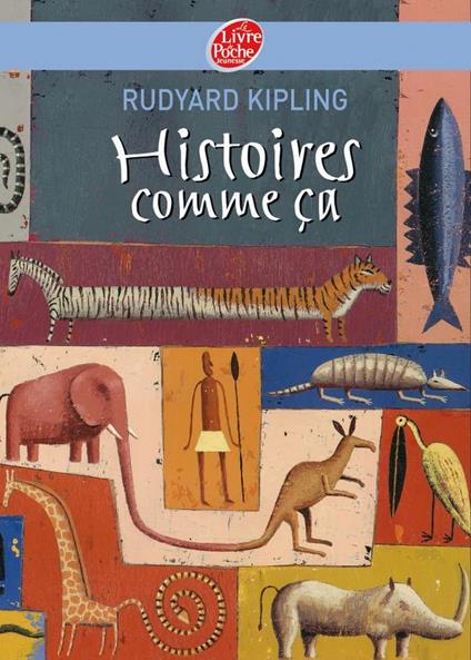 Histoires comme ça - Texte intégral - Martin Jarrie,Rudyard Kipling,Laurence Kiefé - ebook