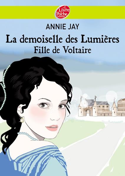 La demoiselle des lumières - Fille de Voltaire - Annie Jay - ebook