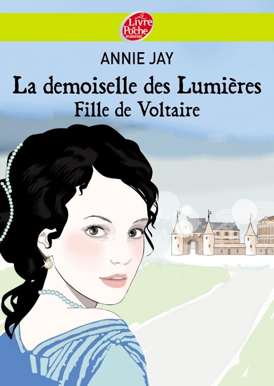 La demoiselle des lumières - Fille de Voltaire - Annie Jay - ebook