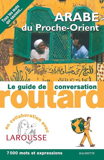Arabe du Proche-Orient le guide de conversation Routard