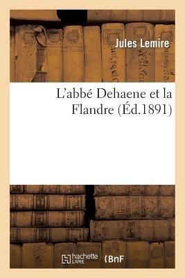 L'Abbé Dehaene Et La Flandre - Jules Lemire - cover