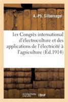 1er Congrès International d'Électroculture Et Des Applications de l'Électricité À l'Agriculture - A Silbernagel - cover