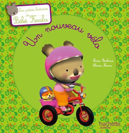 Bébé Koala - Un nouveau vélo - Nadia Berkane,Alexis Nesme - ebook