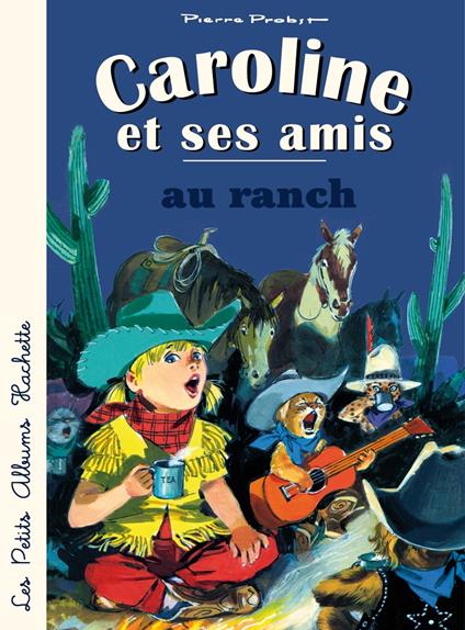 Caroline et ses amis au ranch - Pierre Probst - ebook
