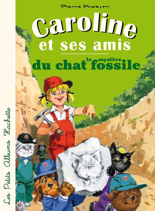 Caroline et ses amis - le mystère du chat fossile - Pierre Probst - ebook