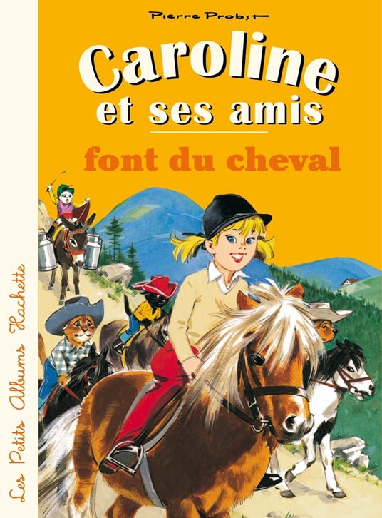 Caroline et ses amis font du cheval - Pierre Probst - ebook