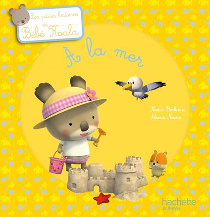 Bébé Koala - À la mer - Nadia Berkane,Alexis Nesme - ebook