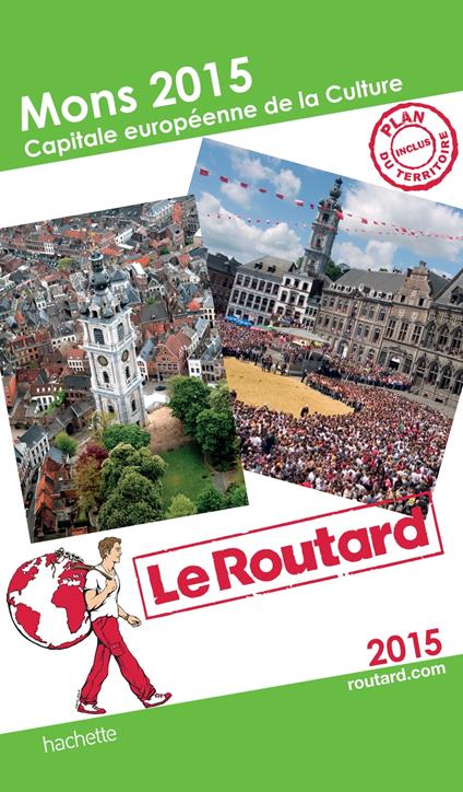 Guide du Routard Mons 2015 capitale européenne de la culture