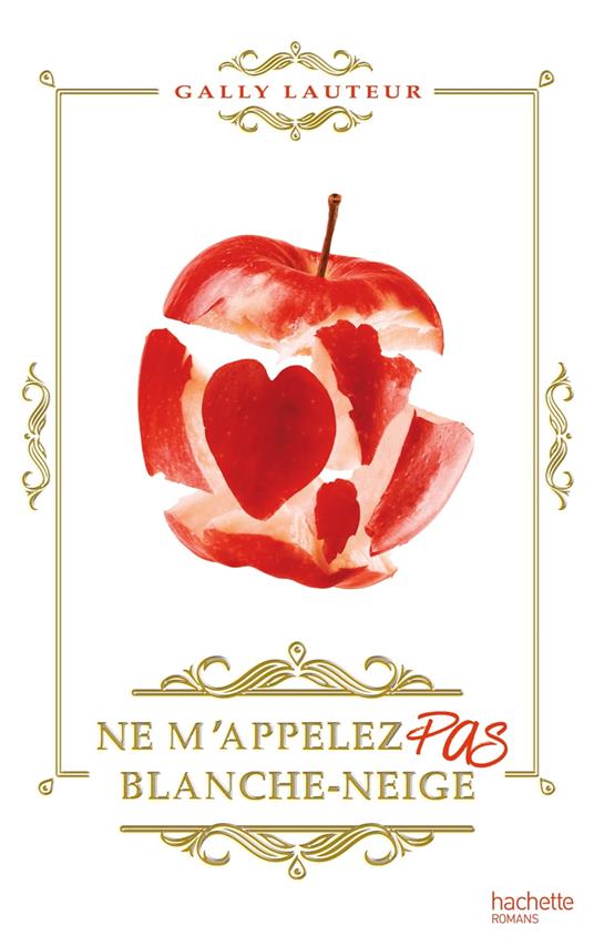 Ne m'appelez pas Blanche-Neige - Gally Lauteur - ebook