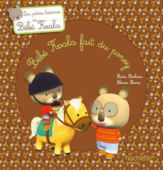 Bébé Koala fait du poney - Nadia Berkane,Alexis Nesme - ebook