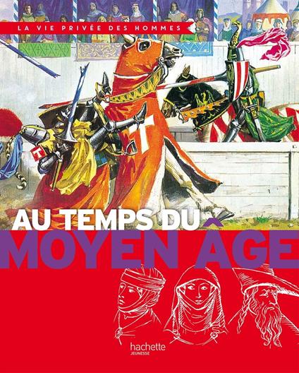 Au temps du Moyen Age - Yves Cohat,Pierre Miquel,Pierre Probst - ebook