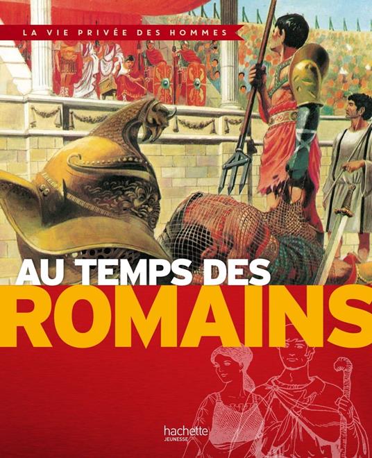 Au temps des Romains - Yves Cohat,Pierre Miquel,Yvon Le Gall - ebook