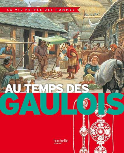 Au temps des Gaulois - Yves Cohat,Henri Nougier,Pierre Brochard - ebook