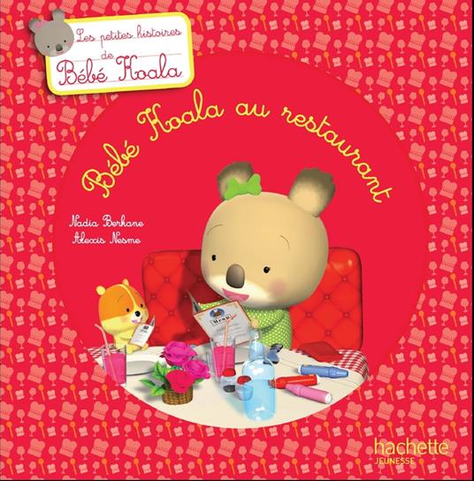Bébé Koala au restaurant - Nadia Berkane,Alexis Nesme - ebook