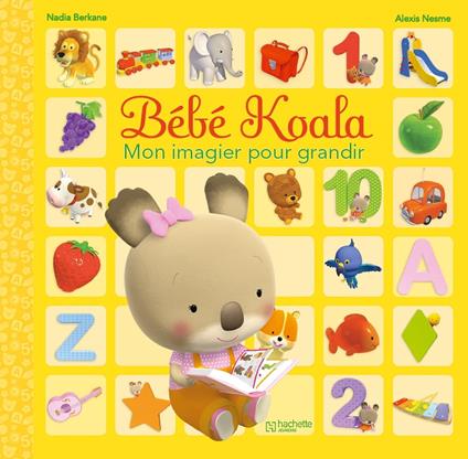 Bébé Koala - Mon imagier pour grandir - Nadia Berkane,Alexis Nesme - ebook