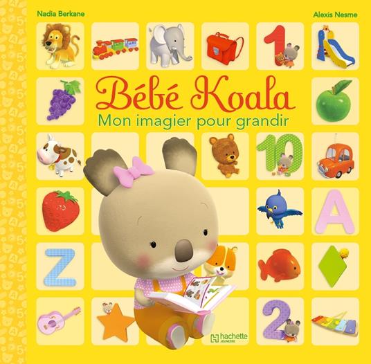 Bébé Koala - Mon imagier pour grandir - Nadia Berkane,Alexis Nesme - ebook