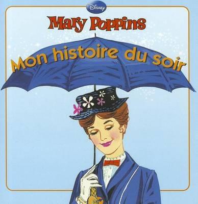 Mary Poppins, Mon Histoire Du Soir - Walt Disney - cover