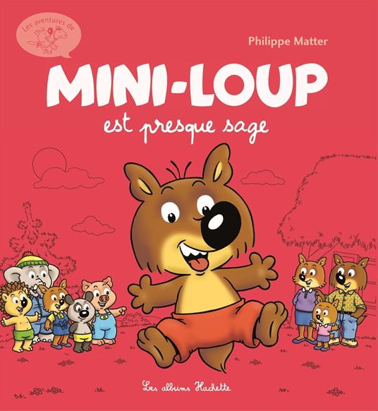 Mini-Loup est presque sage - Philippe Matter - ebook