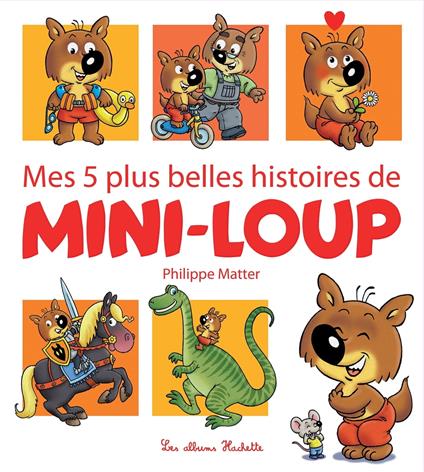 Mes 5 plus belles histoires de Mini-Loup - Philippe Matter - ebook