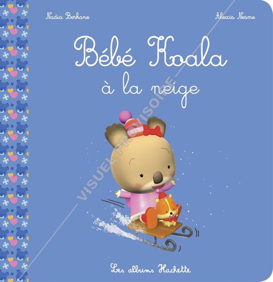 Bébé Koala à la neige - Nadia Berkane,Alexis Nesme - ebook