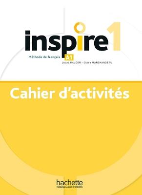 Inspire 1. Cahier d'activites. Per le Scuole superiori. Con e-book. Con espansione online. Vol. 1 - copertina