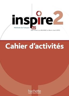 Inspire 2. Cahier d'activities. Per le Scuole superiori. Con e-book. Con espansione online. Vol. 2 - copertina