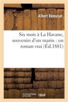 Six Mois À La Havane, Souvenirs d'Un Marin: Un Roman Vrai - Albert Rémusat - cover