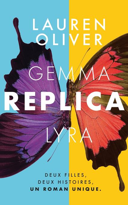 REPLICA - Lauren Oliver,Alice DELARBRE - ebook