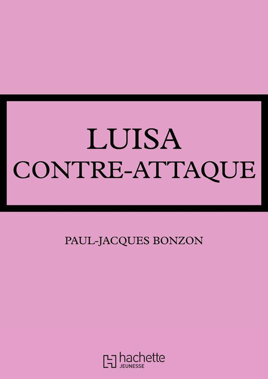 La famille HLM - Luisa contre-attaque - Paul-Jacques Bonzon - ebook