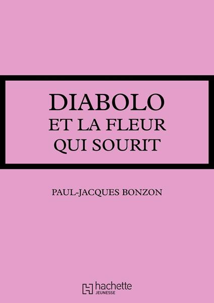 Diabolo et la fleur qui sourit - Paul-Jacques Bonzon - ebook