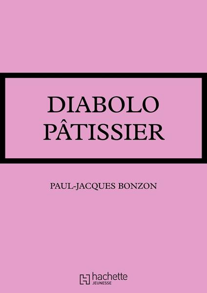Diabolo pâtissier - Paul-Jacques Bonzon - ebook