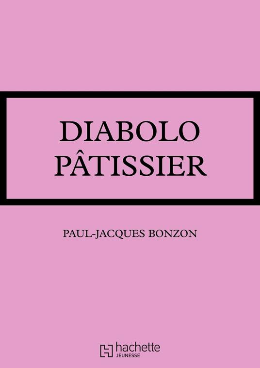 Diabolo pâtissier - Paul-Jacques Bonzon - ebook