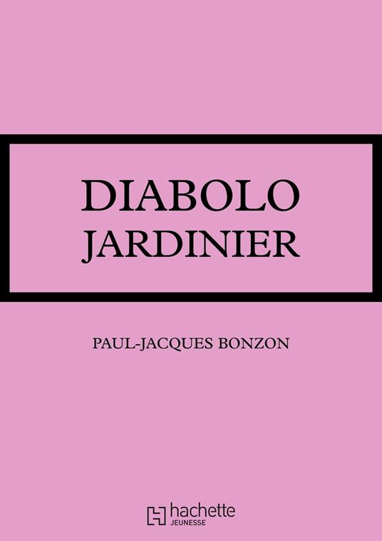Diabolo jardinier - Paul-Jacques Bonzon - ebook