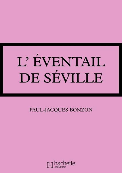 L'éventail de Séville... - Paul-Jacques Bonzon - ebook